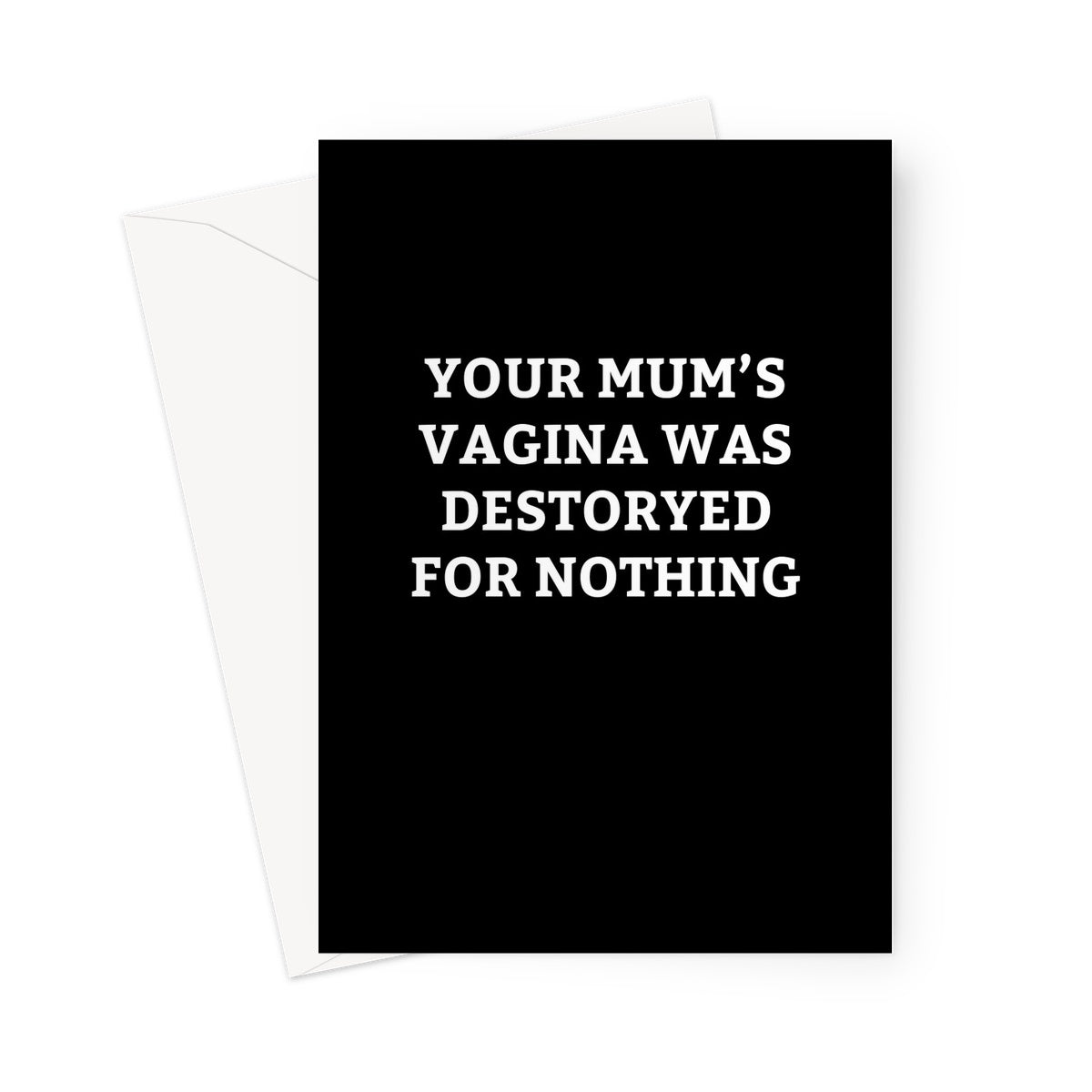 Mum's Destroyed Vagina - Card - ihatemyfriends