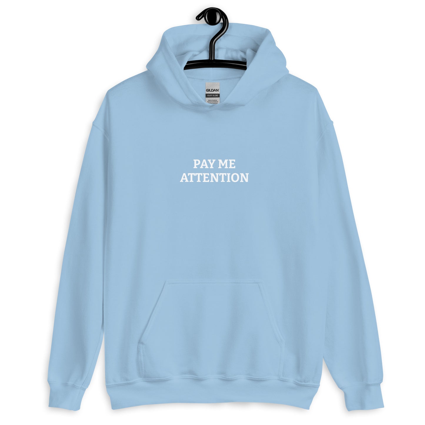 Pay Me Attention Hoodie