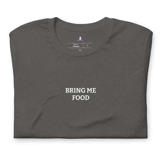 Bring Me Food T-shirt