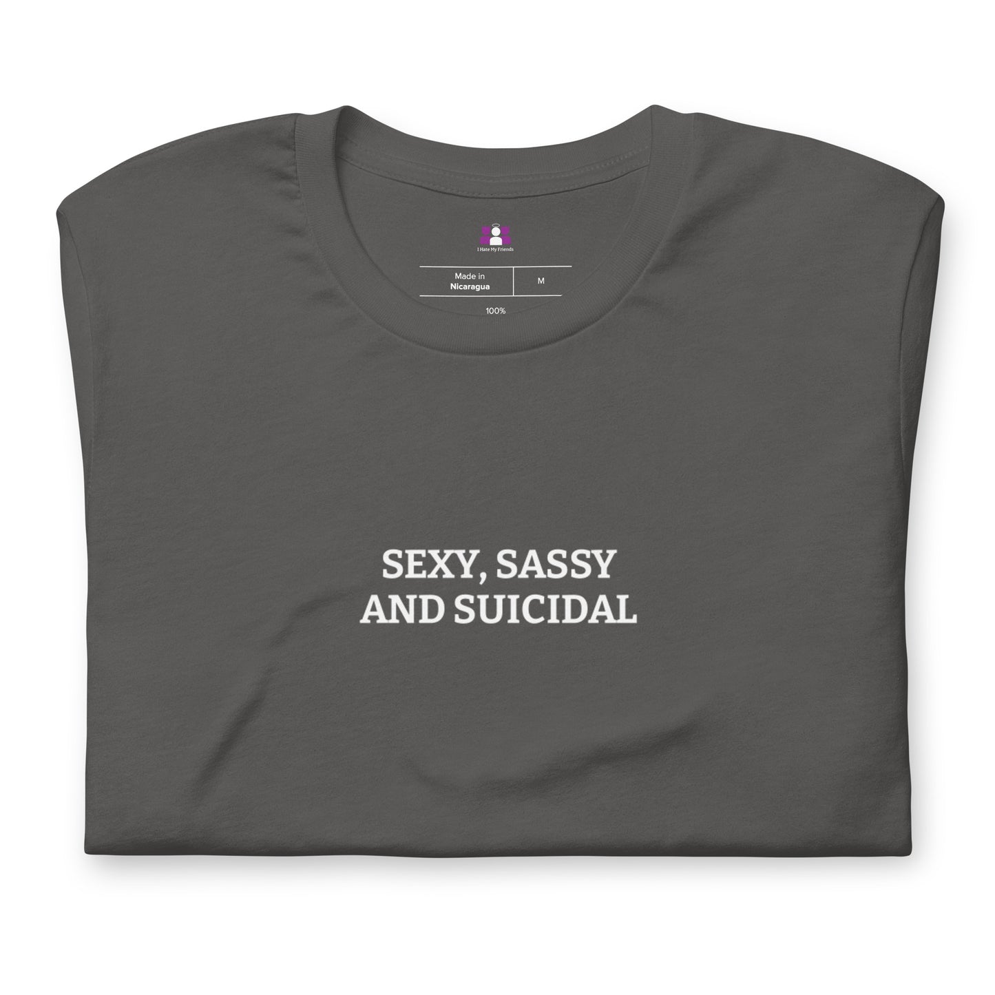 Sexy, Sassy and Suicidal T-shirt