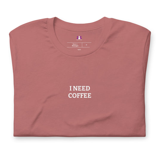 I Need Coffee T-shirt