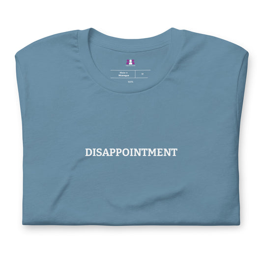 Disappointment T-shirt