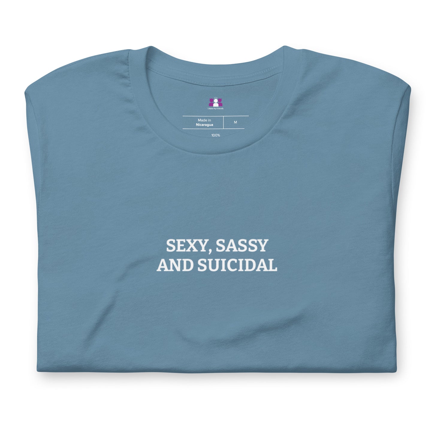 Sexy, Sassy and Suicidal T-shirt